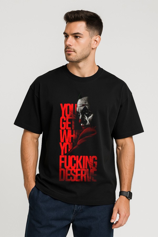 You Get What you Fucking Deserve Black Oversized T-Shirt - Image 2
